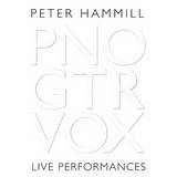 Peter Hammill : Pno, Gtr, Vox